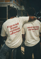 If I go to hell, at least my friends will be there - Unisex Oversized Tee